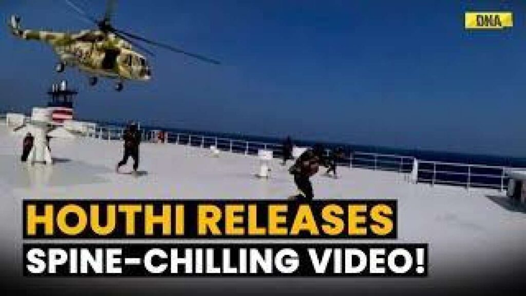 Shocking Video! Yemen’s Houthi Rebels Share Chilling Clips Of Hijacking An India-Bound Ship