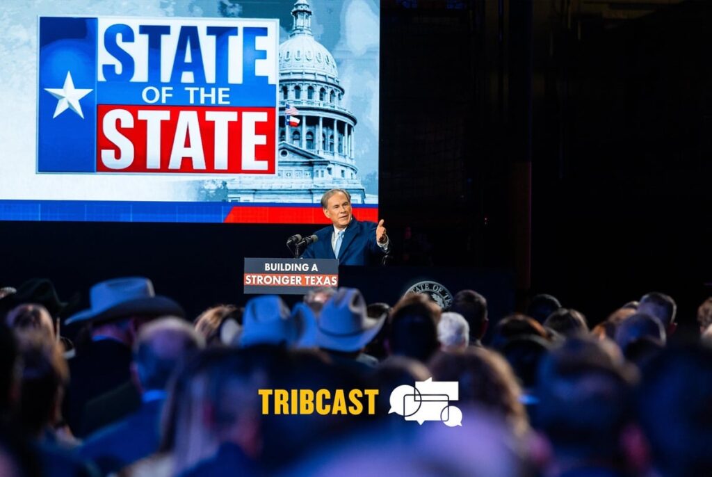 TribCast: What does Gov. Abbott want? TribCast: What does Gov. Abbott want?