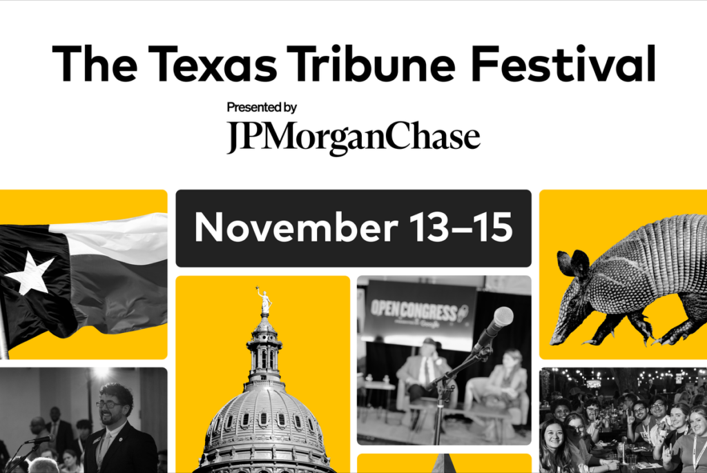 The 2025 Texas Tribune Festival will be Nov. 13-15 The 2025 Texas Tribune Festival will be Nov. 13-15