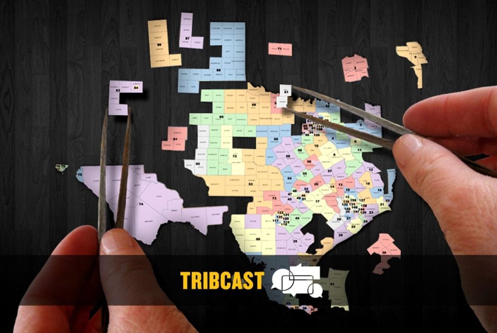 TribCast: Texas’ redistricting gamble