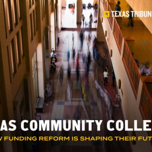 Join us Feb. 26 in Denton or online for a conversation on the impact of the state’s new community college funding law