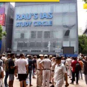 List of IAS coaching centres in Delhi whose illegally-run basements are sealed by MCD