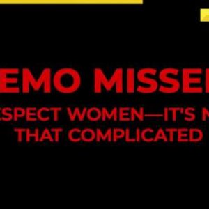 Memo missed? Respect women – It’s not that complicated