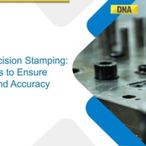 High-Precision Stamping: Key Steps To Ensure Quality And Accuracy