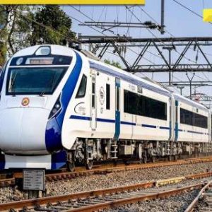 Ranchi-Varanasi in just 7 hrs: Check Vande Bharat Express new timetable, timings, top speed to be…