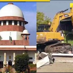 Bulldozer justice: SC to pronounce verdict today on pleas for guidelines on demolition of properties
