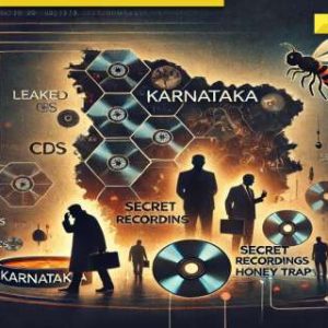 Karnataka’s Honey Trap Scandal: State distracted from its true path
