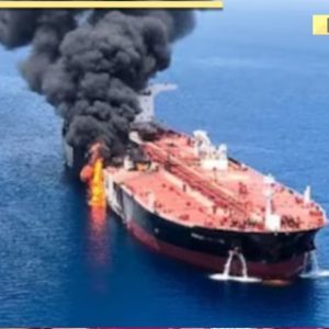 Indian mariner killed as oil tanker hit by drone boat in Gulf of Oman amid US-Iran conflict
