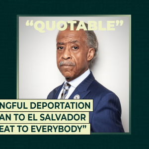 Wrongful deportation of man to El Salvador “threat to everybody”