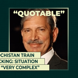Balochistan train hijacking: situation still “very complex”