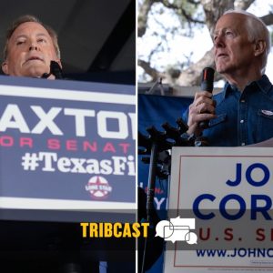 TribCast: Cornyn, Paxton, Trump and the heated U.S. Senate runoff