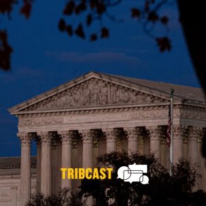 TribCast: Redistricting goes to the Supreme Court
