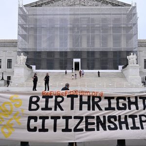 What to know about the Supreme Court’s blockbuster birthright citizenship case