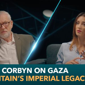 Jeremy Corbyn on Gaza and Britain’s Imperial Legacy