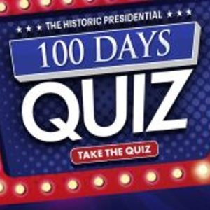 Fox News Digital’s Presidential 100 Days Quiz